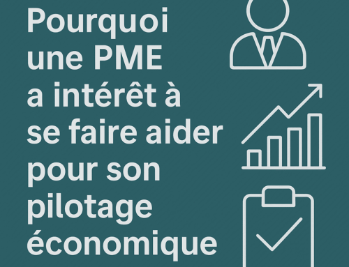 Pourquoi une PME a intérêt à se faire aider pour son Pilotage économique